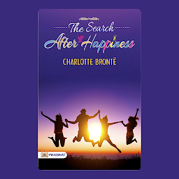 Icon image The Search After Happiness – Audiobook: The Search After Happiness: Charlotte Brontë's Quest for Personal Fulfillment