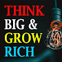 Think Big And Grow Rich