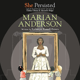 Icon image She Persisted: Marian Anderson