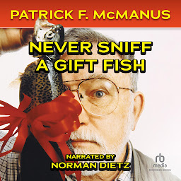 Icon image Never Sniff a Gift Fish