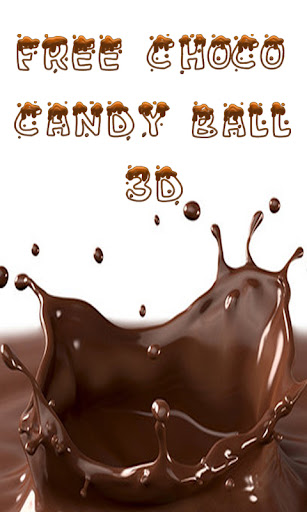 Free Choco Candy Ball 3D Скриншот Игры для Android 5