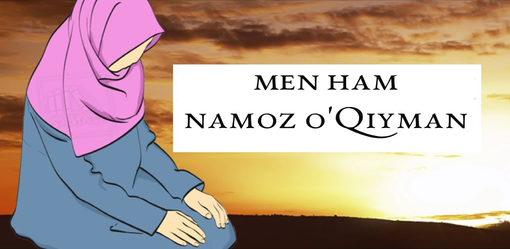 Men namoz o qiyman