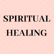 Spiritual Healing To Heal Yourself And Others