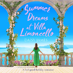 Icon image Summer Dreams at Villa Limoncello: A feel good holiday romance