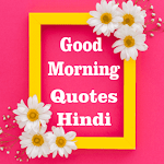 Cover Image of डाउनलोड Happy Life Good Morning Quotes  APK