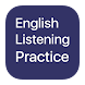 English Listening Practice - Androidアプリ