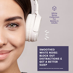 Obraz ikony: SMOOTHED WHITE NOISE: Block Out Distractions & Get A Better Sleep: Relaxing White Noise For Stress Relief, Relaxation & Sleeping
