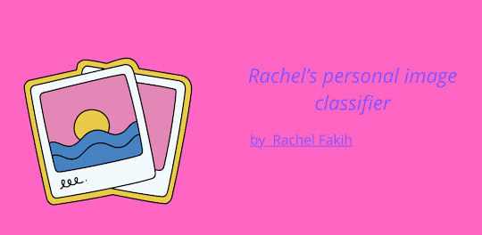 Rachel’s image classifier