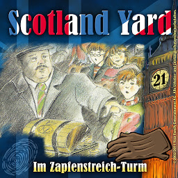 Icon image Scotland Yard, Folge 21: Im Zapfenstreich-Turm