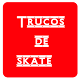 Skate Tricks : aprender a patinar Descarga en Windows