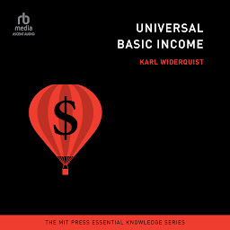 Icon image Universal Basic Income: (The MIT Press Essential Knowledge series)