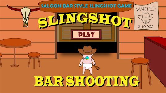 Slingshot - Bar Shooting