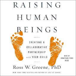 Image de l'icône Raising Human Beings: Creating a Collaborative Partnership with Your Child