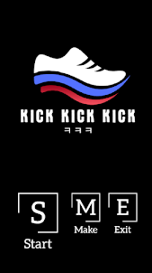 Kick Kick Kick