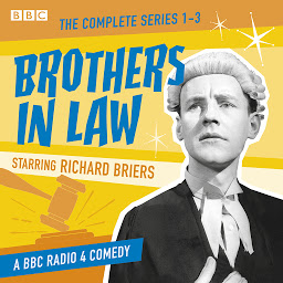 Icon image Brothers in Law: The Complete Series 1-3: A BBC Radio Comedy
