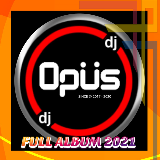DJ Opus Terbaik 2021 MP3 Offline