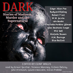 Icon image Dark: Stories of Madness, Murder and the Supernatural