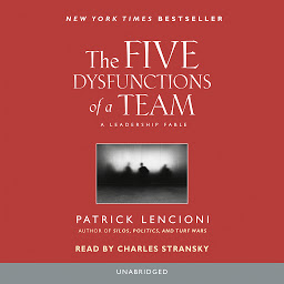 Imagen de icono The Five Dysfunctions of a Team: A Leadership Fable