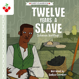 Icon image Twelve Years a Slave - The American Classics Children's Collection (Unabridged)