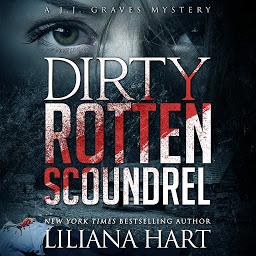 Icon image Dirty Rotten Scoundrel: A J.J. Graves Mystery