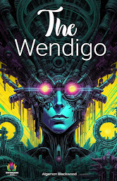 Icon image The Wendigo: The Wendigo – Audiobook