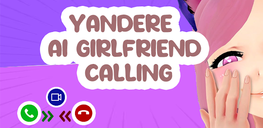 Yandere Ai Girlfriend Calling