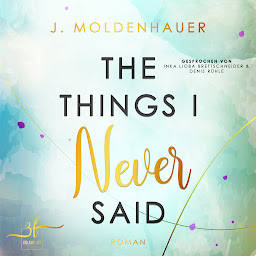 Icon image The Things I Never Said (Never): Liebesroman