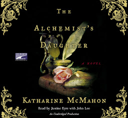 Icon image The Alchemist's Daughter: A Novel