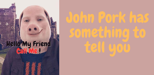 John Pork Calling You