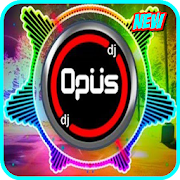 DJ OPUS Remix Terbaru Offline