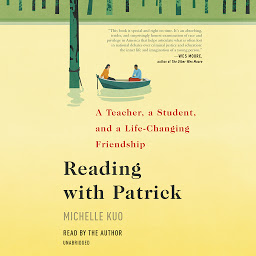 Obraz ikony: Reading with Patrick: A Teacher, a Student, and a Life-Changing Friendship
