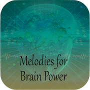 Melodies for Brain Power