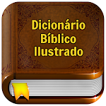 Cover Image of Download Dicionário Bíblico Ilustrado  APK