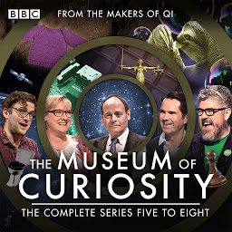 Icon image The Museum of Curiosity: Series 5-8: The BBC Radio 4 comedy series