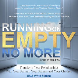 Obraz ikony: Running on Empty No More: Transform Your Relationships With Your Partner, Your Parents and Your Children
