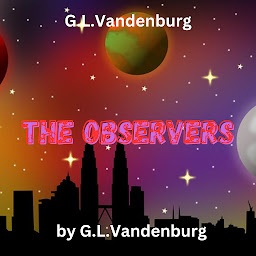 Icon image G. L. Vandenburg: The Observers: The future is suspicious. Watch everyone.
