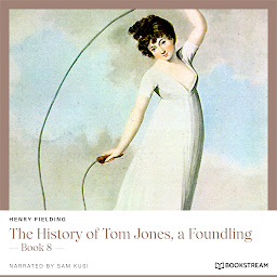Icon image The History of Tom Jones, a Foundling - Book 8 (Unabridged)
