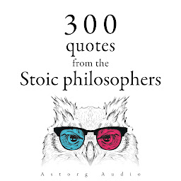 Icon image 300 Quotations from the Stoic Philosophers