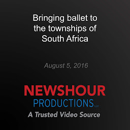 Icon image Bringing ballet to the townships of South Africa