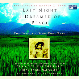 Icon image Last Night I Dreamed of Peace: The Diary of Dang Thuy Tram