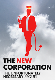 Icon image The New Corporation: The Unfortunately Necessary Sequel