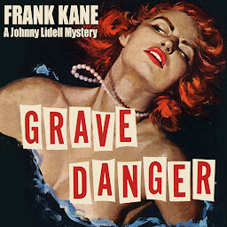 Icon image Grave Danger: A Johnny Liddell Mystery