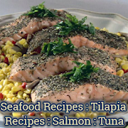 Seafood Recipes : Tilapia : cod : Salmon : Tuna