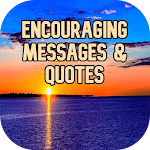Cover Image of Download Encouraging messages and quotes 1.0 APK