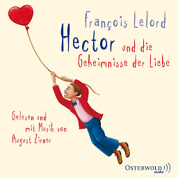 Icon image Hector und die Geheimnisse der Liebe (Hectors Abenteuer 2) (Hectors Abenteuer)