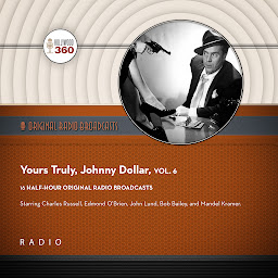 Obraz ikony: Yours Truly, Johnny Dollar, Vol. 6