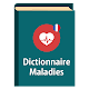 Dictionnaire des Maladies
