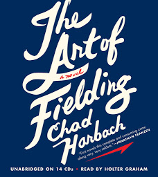 Icon image The Art of Fielding: A Novel