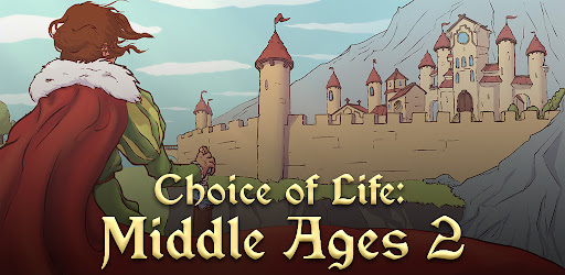 Choice of Life: Middle Ages 2 v1.11 APK (Full Game)