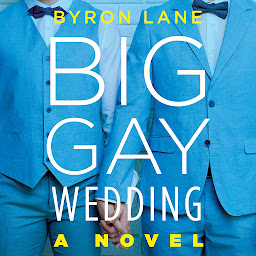Icon image Big Gay Wedding: A Novel